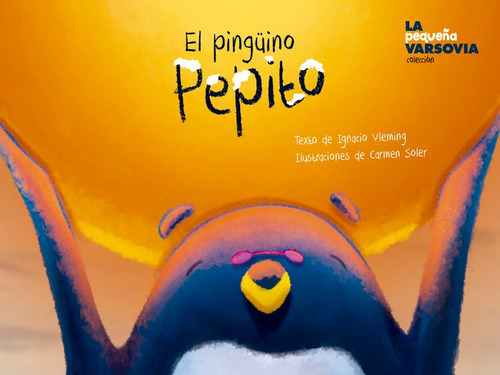 El Pingãâ¼ino Pepito, De Vleming,ignacio. Editorial La Bella Varsovia, Tapa Dura En Español