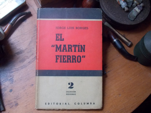 Jorge Luis Borges - El  Martín Fierro 