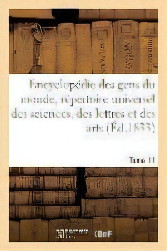 Encyclopedie Des Gens Du Monde T. 11.2, De Artaud De Montor-a. Editorial Hachette Livre - Bnf, Tapa Blanda En Francés