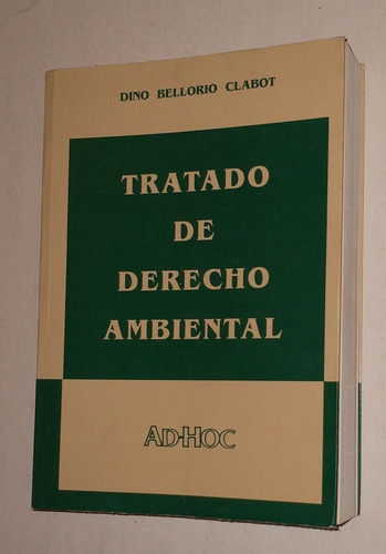Tratado De Derecho Ambiental - D. Bellorio Clabot (Usado)