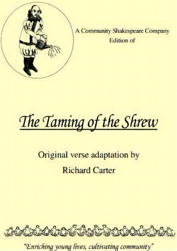 A Community Shakespeare Company Edition Of The Taming Of The Shrew, De Richard Carter. Editorial Iuniverse, Tapa Blanda En Inglés