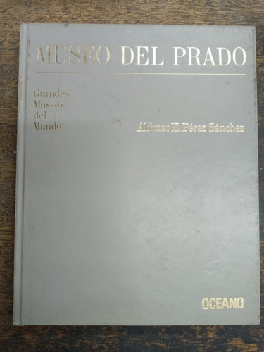 Museo Del Prado * Alfonso E. Perez Sanchez * Oceano *