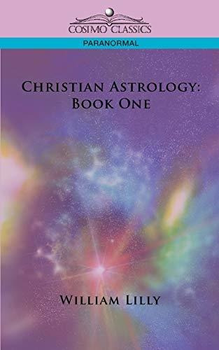 Christian Astrology, De William Lilly. Editorial Cosimo Classics, Tapa Blanda En Inglés