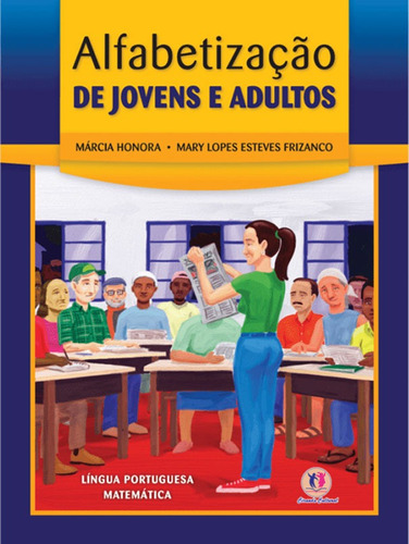 Alfabetização de jovens e adultos, de Honora, Márcia. Ciranda Cultural Editora E Distribuidora Ltda., capa dura em português, 2009