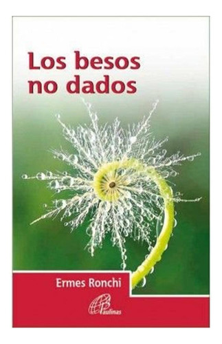 Los Besos No Dados - Ronchi, Ermes