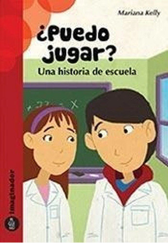 Puedo Jugar? Una Historia De Escuela