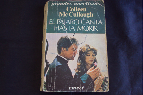 El Pajaro Canta Hasta Morir - Collen Mccullough ( Emece )