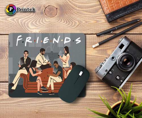 Mouse Pad Friends - Varios Modelos - Printek