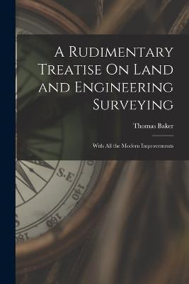 Libro A Rudimentary Treatise On Land And Engineering Surv...