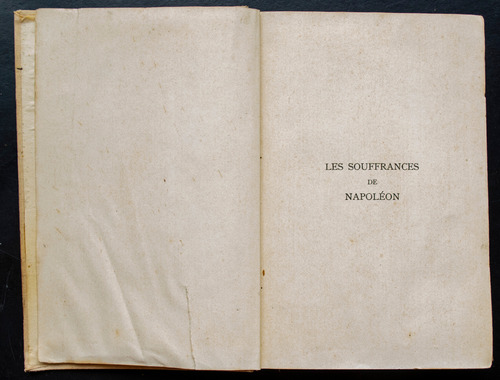 El Sufrimiento De Napoleon - Antiguo Libro Frances 1850 Apro (Usado)