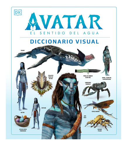 Libro Avatar. El Sentido Del Agua Diccionario Visual - Dk D