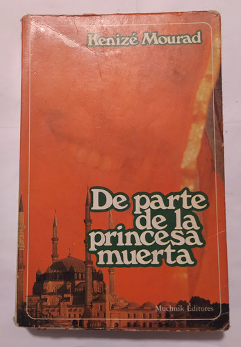 De Parte De La Princesa Muerta - Kenizé Mourad