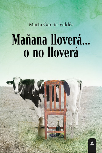 Maãâ±ana Lloverãâ¡? O No Lloverãâ¡, De , García Valdés, Marta. Editorial Aliar 2015 Ediciones, S.l., Tapa Blanda En Español