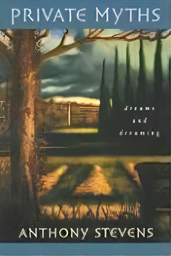 Private Myths : Dreams And Dreaming, De Anthony Stevens. Editorial Harvard University Press, Tapa Blanda En Inglés