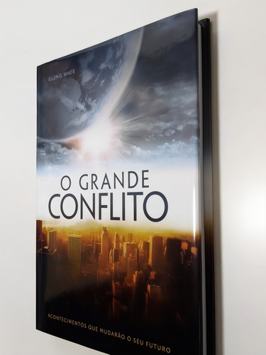 O Grande Conflito: Capa Dura Ilustrado, De Ellen White. Conflito, Vol. 1. Editorial Casa, Capa Dura Em Português