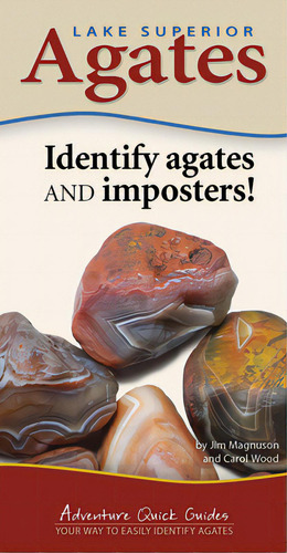 Lake Superior Agates: Your Way To Easily Identify Agates, De Magnuson, Jim. Editorial Adventure Pubn, Tapa Blanda En Inglés