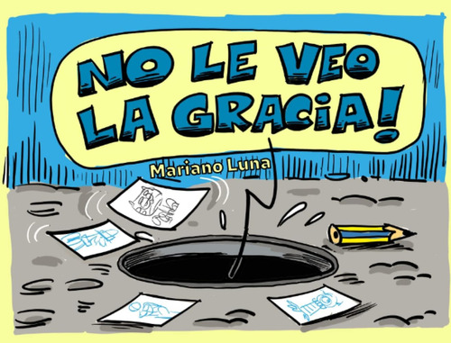 Libro: No Le Veo La Gracia! (spanish Edition)