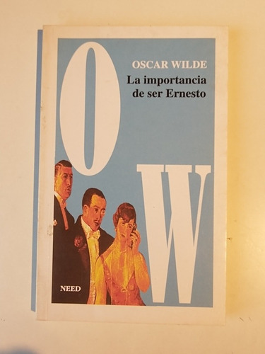 La Importancia De Ser Ernesto Oscar Wilde