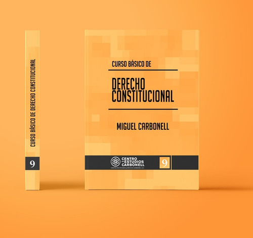 Curso Básico De Derecho Constitucional (9), De Miguel Carbonell. Editorial Centro De Estudios Carbonell, Tapa Blanda En Español
