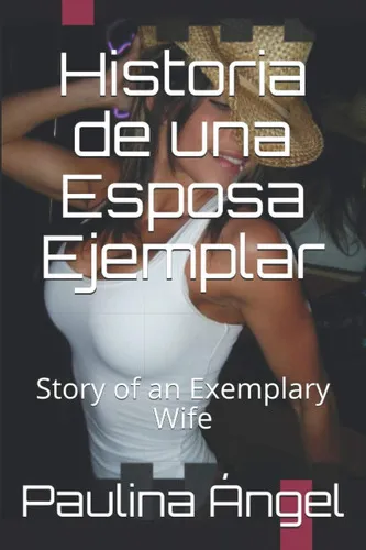 comprar Libro: Historia De Una Esposa Ejemplar: Story Of An Exempl