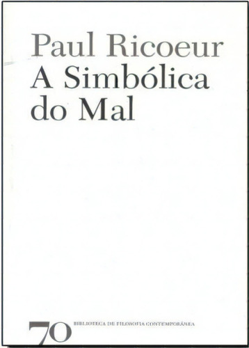 A Simbólica Do Mal, De Ricoeur, Paul. Editora Edições 70, Capa Mole Em Português, 2013