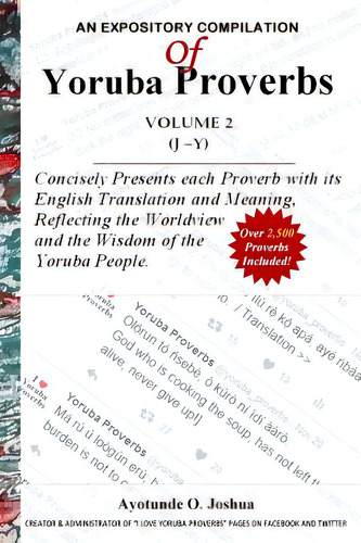 An Expository Compilation Of Yoruba Proverbs, De Joshua, Ayotunde O.., Vol. 2. Editorial Createspace, Tapa Blanda En Inglés