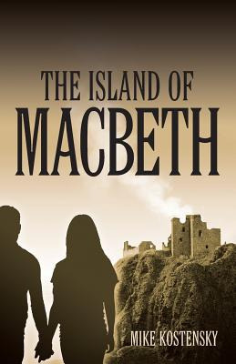 Libro The Island Of Macbeth - Kostensky, Mike