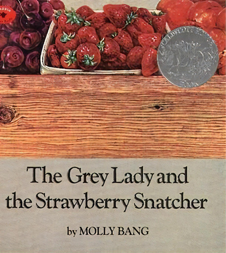 The Grey Lady And The Strawberry Snatcher, De Molly Bang. Editorial Simon & Schuster, Tapa Blanda En Inglés