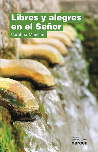 Libres Y Alegres En El Seãâ±or, De Mancini, Carolina. Editorial Narcea Ediciones, Tapa Blanda En Español