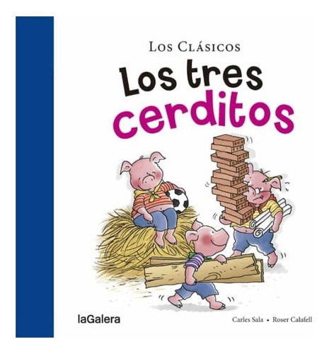 Los Tres Cerditos, De Carles Sala I Vila. Editorial La Galera, Tapa Blanda, Edición 1 En Español