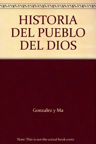Historia Del Pueblo De Dios - Gonzalez Y Mallo