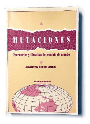 Mutaciones Escenarios Y Filosofias Del Cambio De Mundo