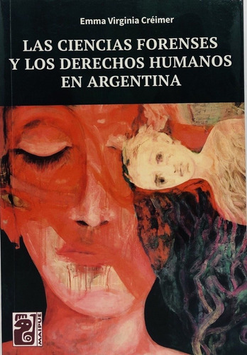Ciencias Forenses Y Los Derechos Humanos En Argentina, Las.c