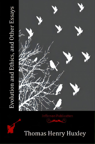 Evolution And Ethics, And Other Essays, De Huxley, Thomas Henry. Editorial Createspace, Tapa Blanda En Inglés
