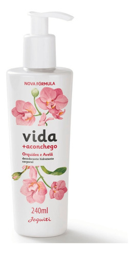  Hidratante Corporal Vida+ Aconchego Orquídea E Avelã Jequiti