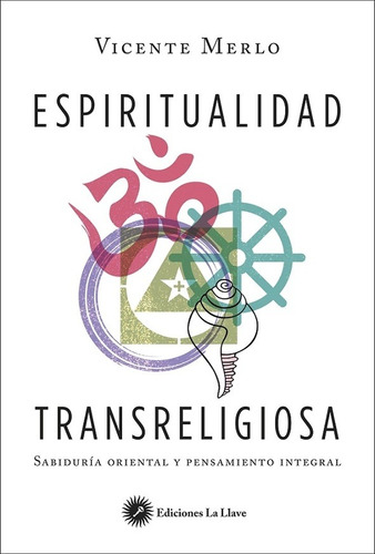 Espiritualidad Transreligiosa, Vicente Merlo, La Llave