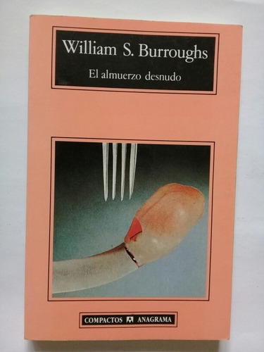 El Almuerzo Desnudo - William S. Burroughs 1997 Sétima Edic.