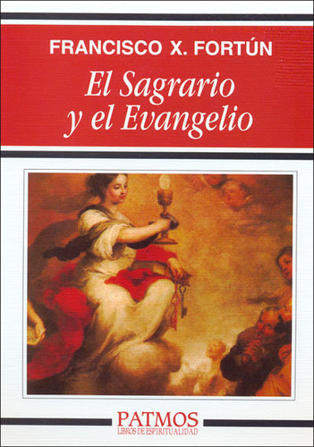 Libro El Sagrario Y El Evangelio - Fortãºn Ardaiz, Franci...