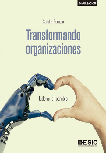 Libro Transformando Organizaciones - Romain Marciano, San...