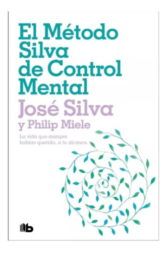 El  Método  Silva  De  Control  Mental -  José  Silva. Nuevo