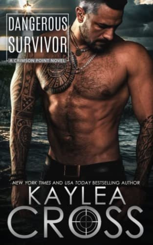 Dangerous Survivor (crimson Point Series) - Cross,.., de Cross, Kaylea. Editorial Independently Published en inglés