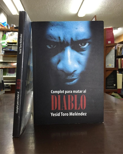 Imagen 4 de 7 de Complot Para Matar Al Diablo - Yesid Toro Melendez