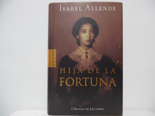 Hija De La Fortuna / Isabel Allende / Circulo De Lectores