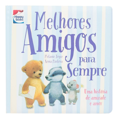 Pequenos Tesouros:Melhores amigos para sempre, de Joyce, Melanie. Happy Books Editora Ltda., capa dura em português, 2017