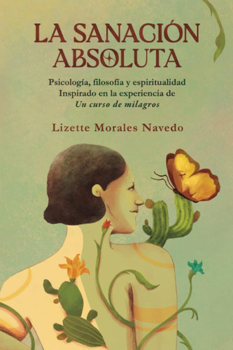 Libro: La Sanación Absoluta: Psicología, Filosofía Y En La