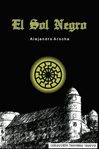 El Sol Negro - Alejandro Arocha