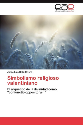 Libro Simbolismo Religioso Valentiniano El Arquetipo De La