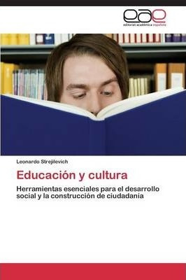 Libro Educacion Y Cultura - Strejilevich Leonardo