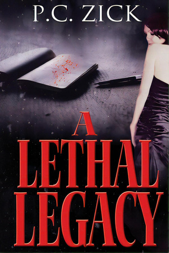 A Lethal Legacy, De Zick, P. C.. Editorial Lightning Source Inc, Tapa Blanda En Inglés