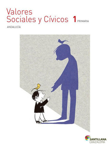 Valores Sociales Y Civicos 1 Primaria, De Varios Autores. Editorial Ediciones Grazalema, S.l., Tapa Blanda En Español